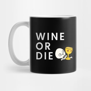 Wine Or Die - Funny Shirt Mug